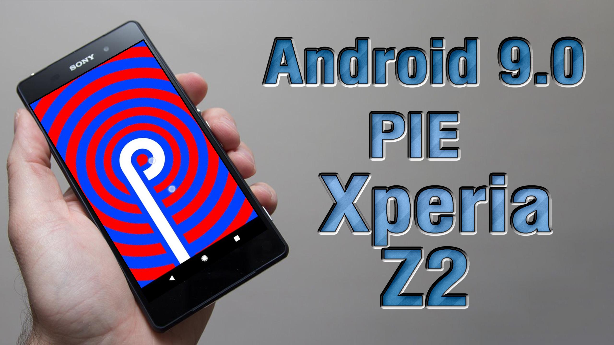 Install Android 9 0 Pie On Sony Xperia Z2 Resurrection Remix How To Guide The Upgrade Guide