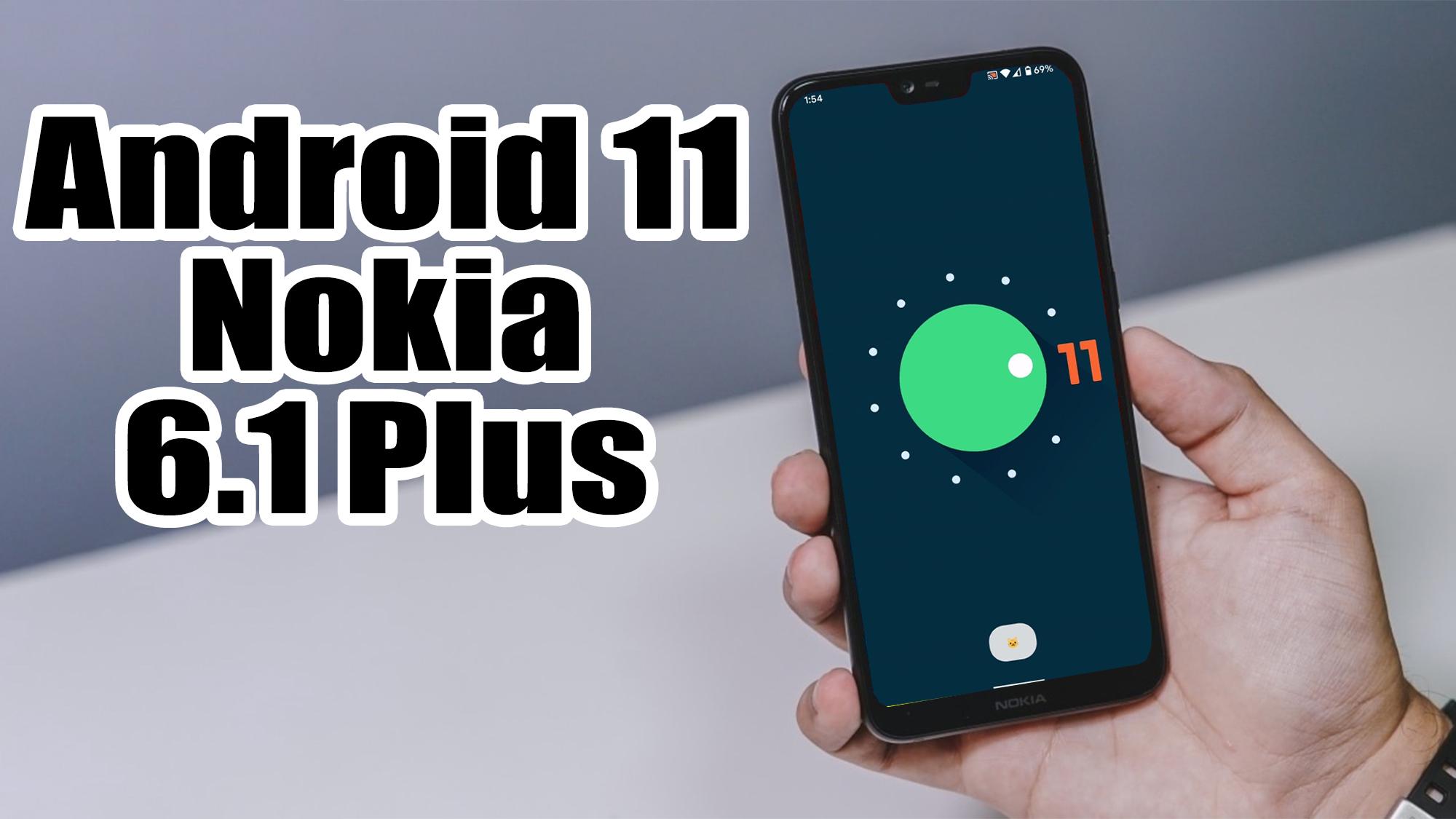 Install Android 11 On Nokia 6 1 Plus Lineageos 18 How To Guide The Upgrade Guide