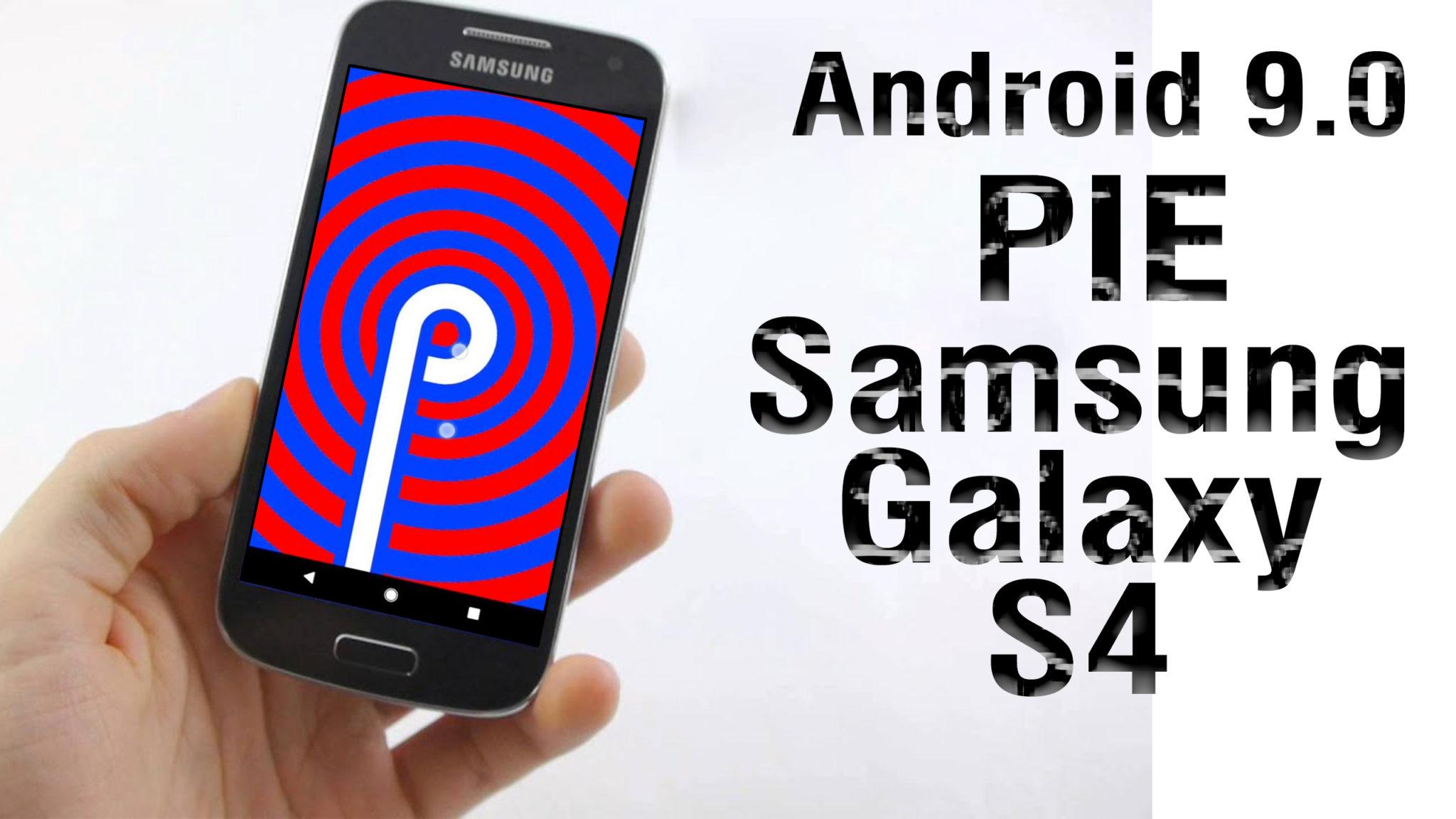 samsung galaxy s4 android 9