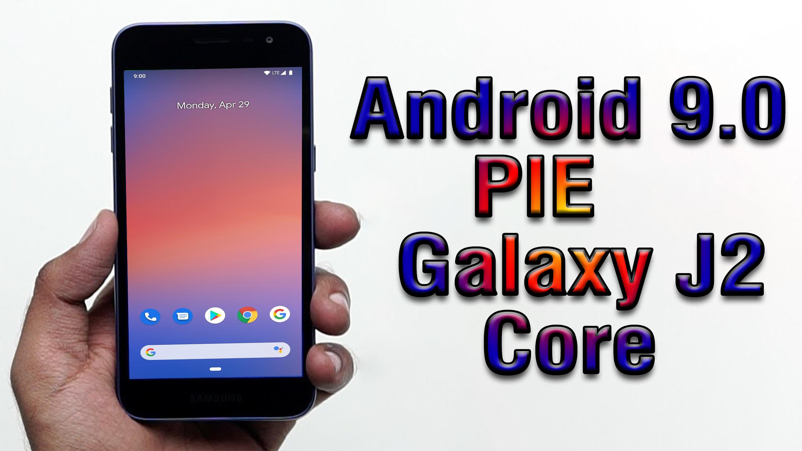 Install Android 9 0 Pie On Galaxy J2 Core Pixel Experience Rom How To Guide The Upgrade Guide