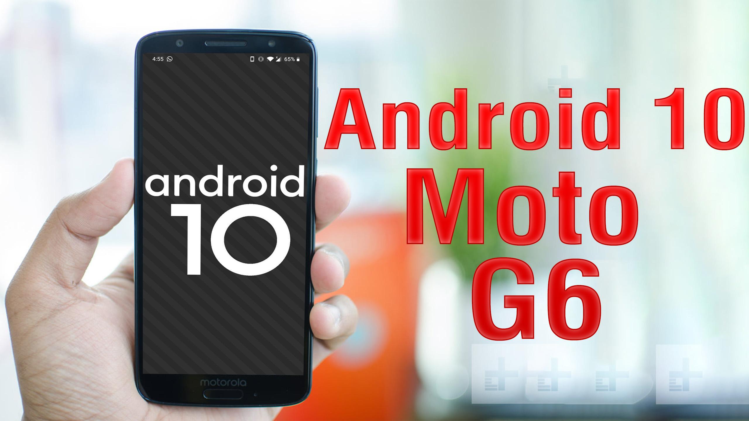 Install Android 10 On Moto G6 Lineageos 17 Gsi Treble Rom How To Guide The Upgrade Guide