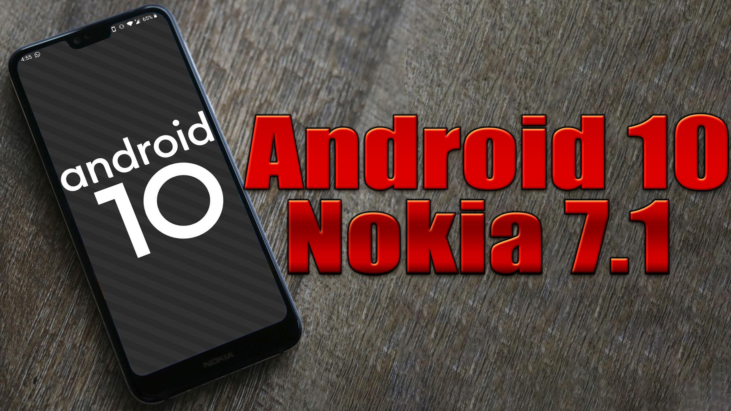 Install Android 10 On Nokia 7 1 Lineageos 17 1 How To Guide The Upgrade Guide