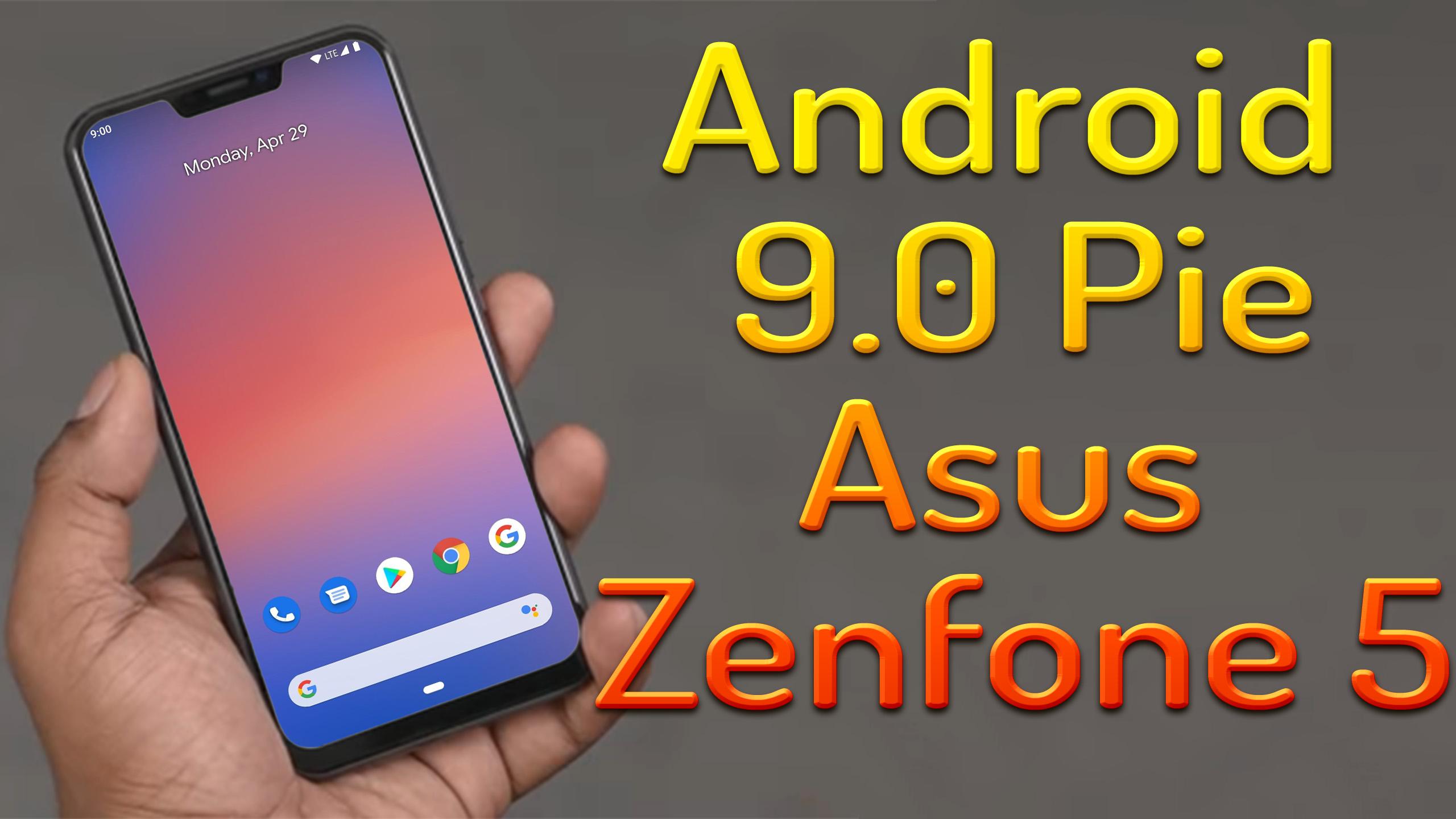 Install Android 9 0 Pie On Asus Zenfone 5 2018 Lineageos 16 How To Guide The Upgrade Guide