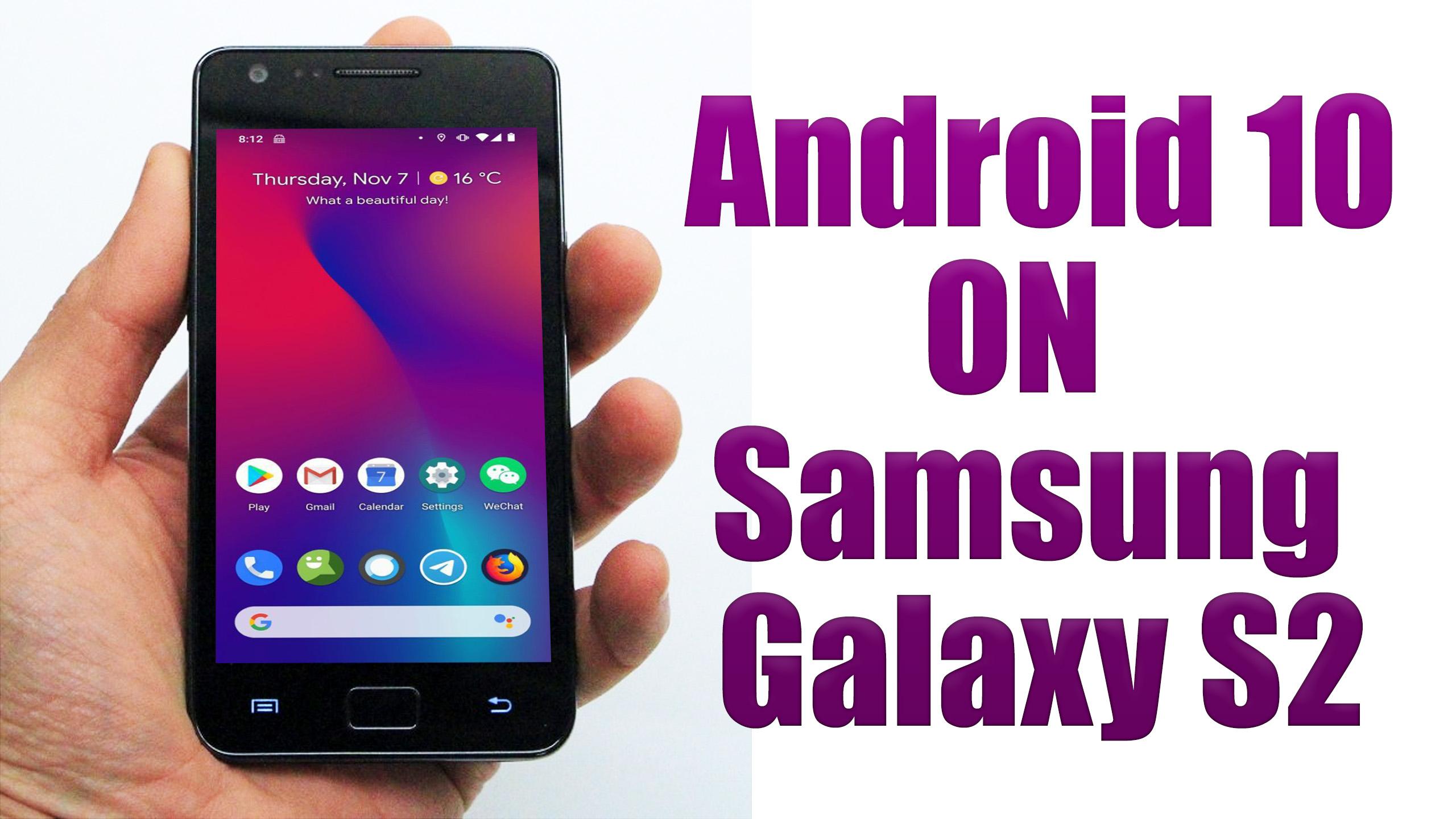 Install Android 10 On Samsung Galaxy S2 Lineageos 17 1 How To Guide The Upgrade Guide