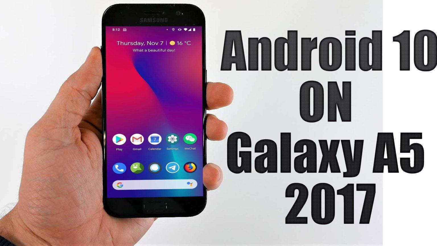 android 10 galaxy a5 2017