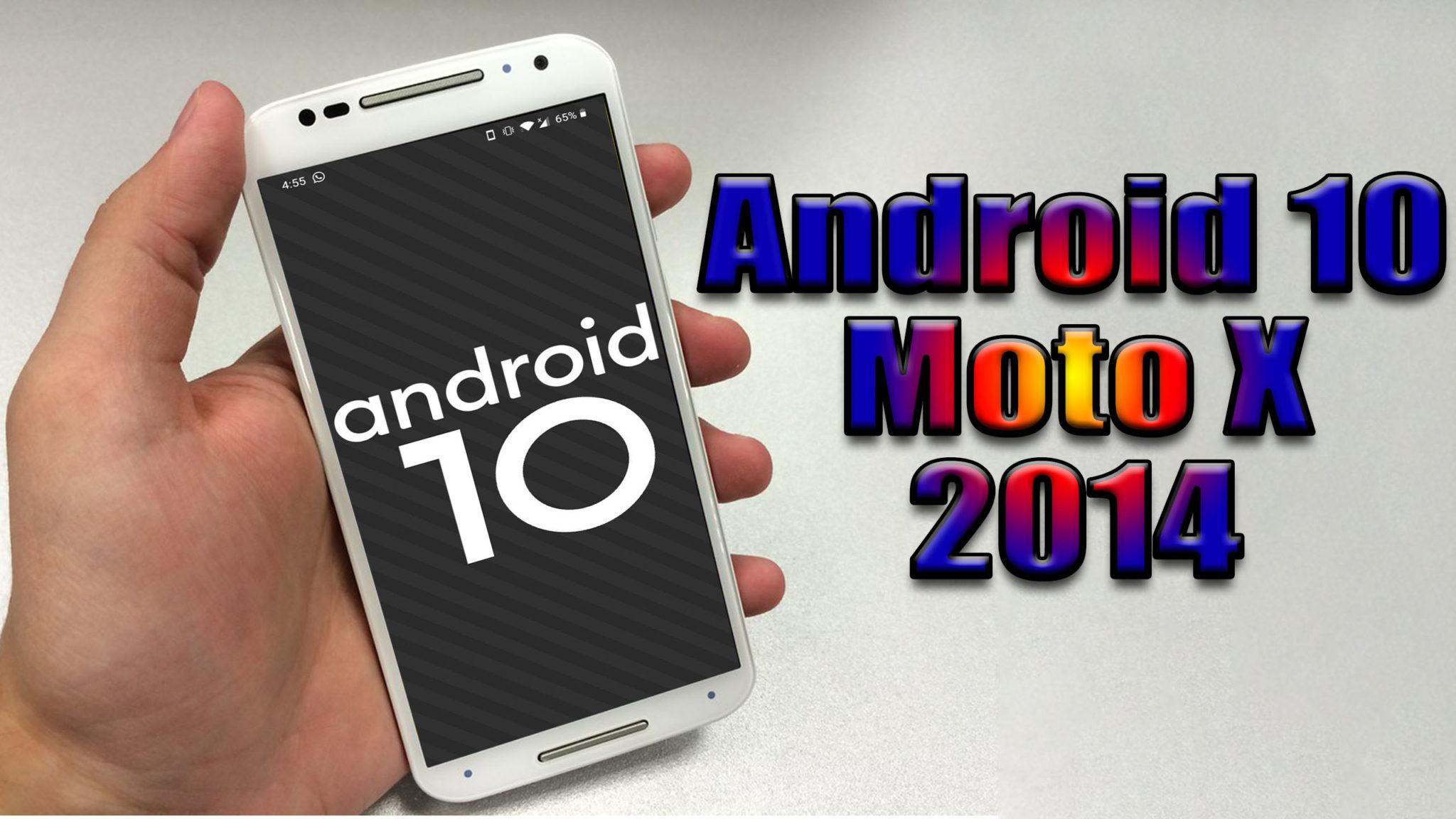 Install Android 10 On Motorola Moto X 2014 (LineageOS 17.1 GSI Treble ...