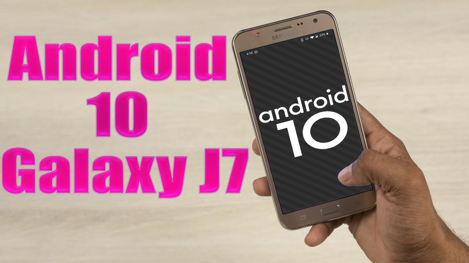 samsung galaxy j7 android 10