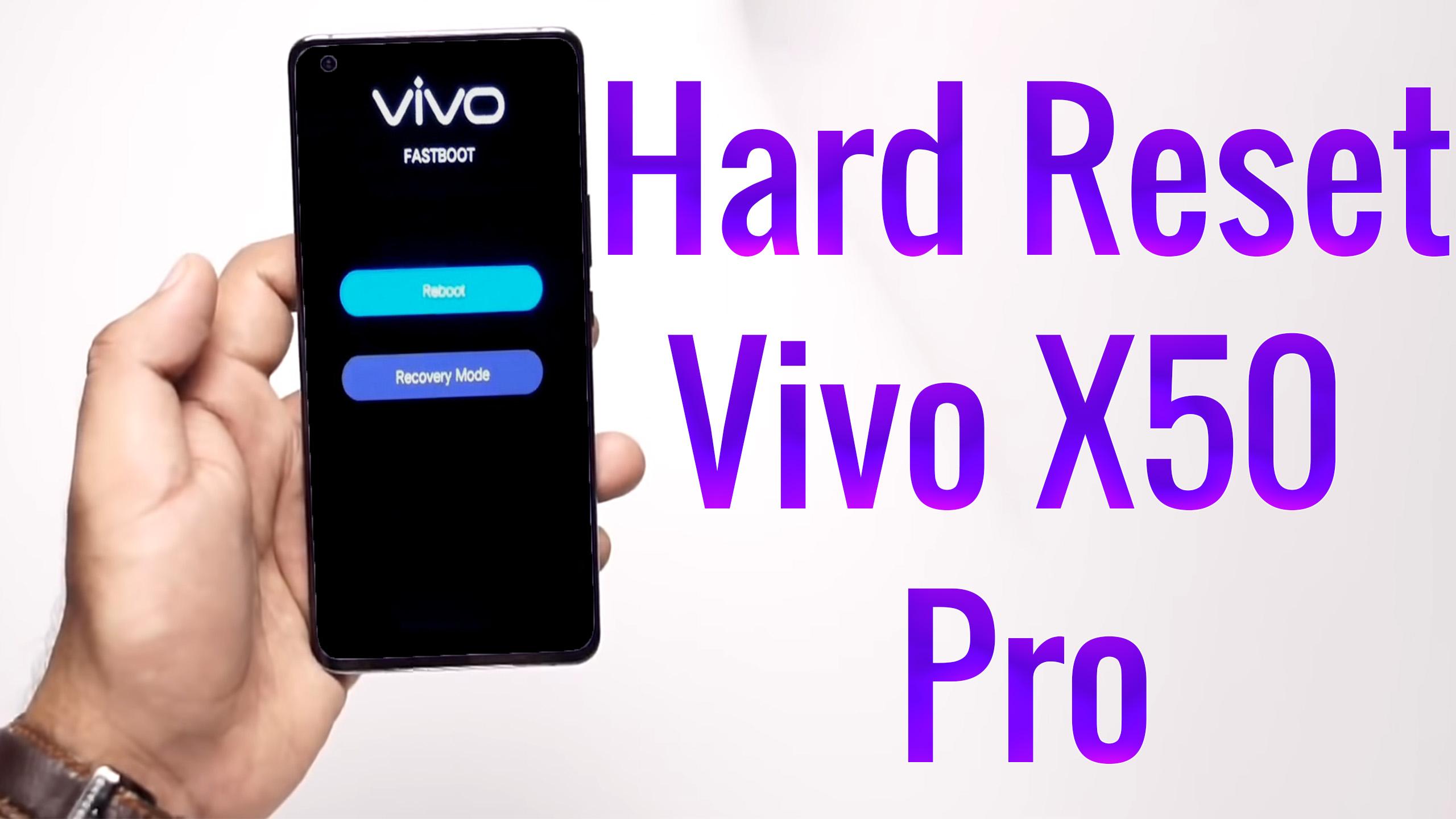 Hard Reset Vivo X50 Pro | Factory Reset Remove Pattern/Lock/Password