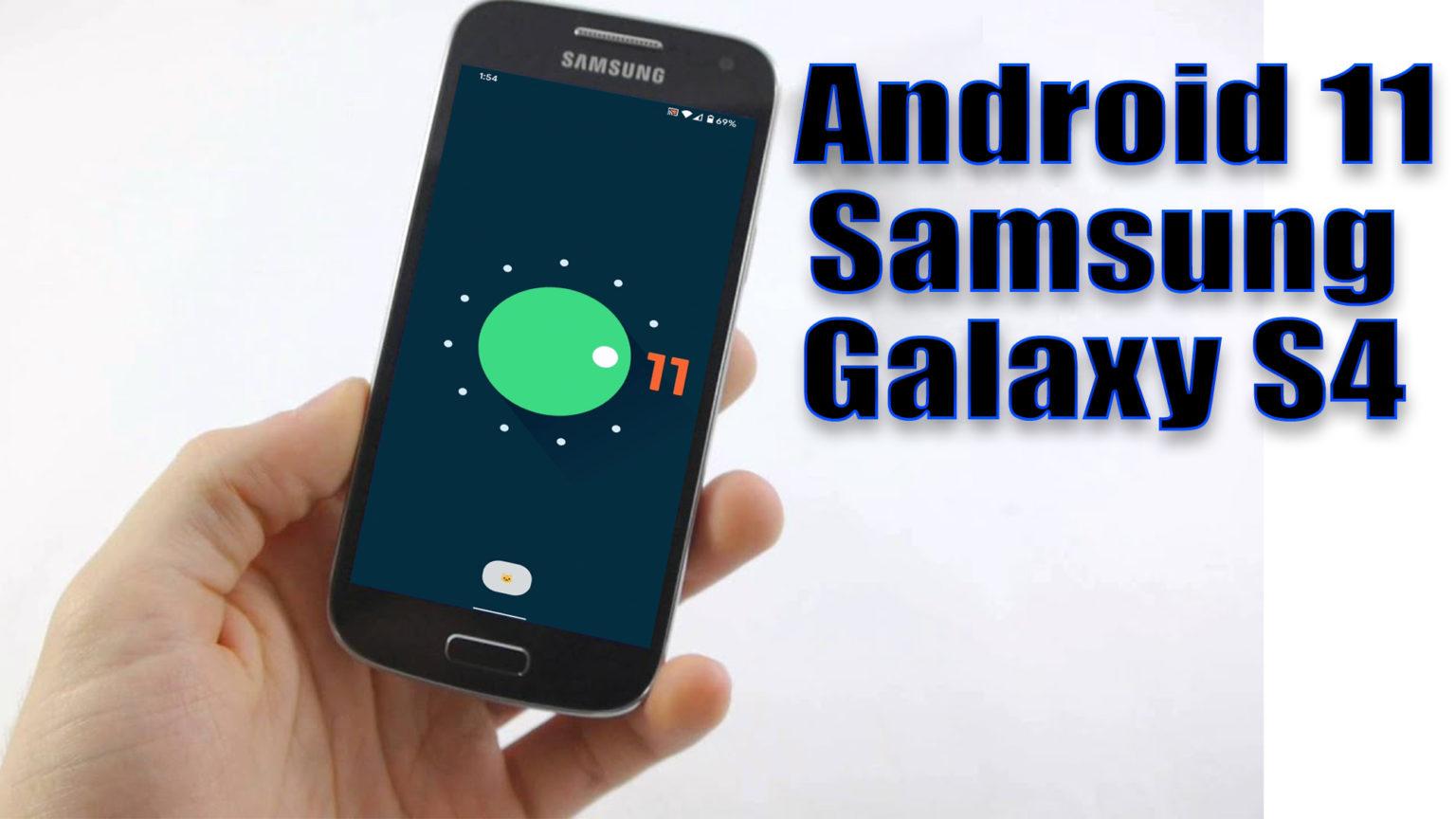 Install Android 11 on Samsung Galaxy S4 (LineageOS 18) - How to Guide