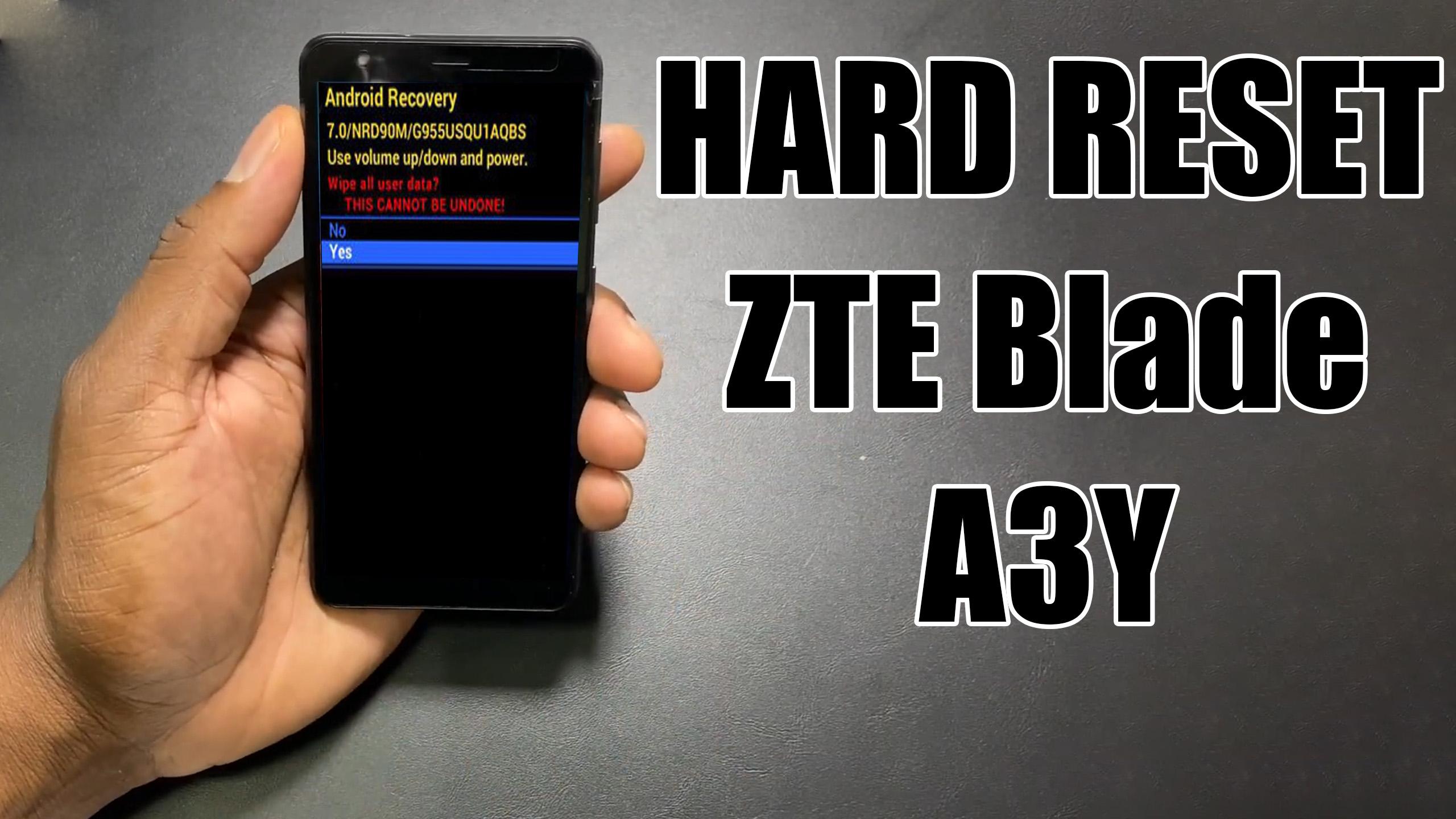 Hard Reset Zte Blade A3y Factory Reset Remove Pattern Lock Password How To Guide The Upgrade Guide