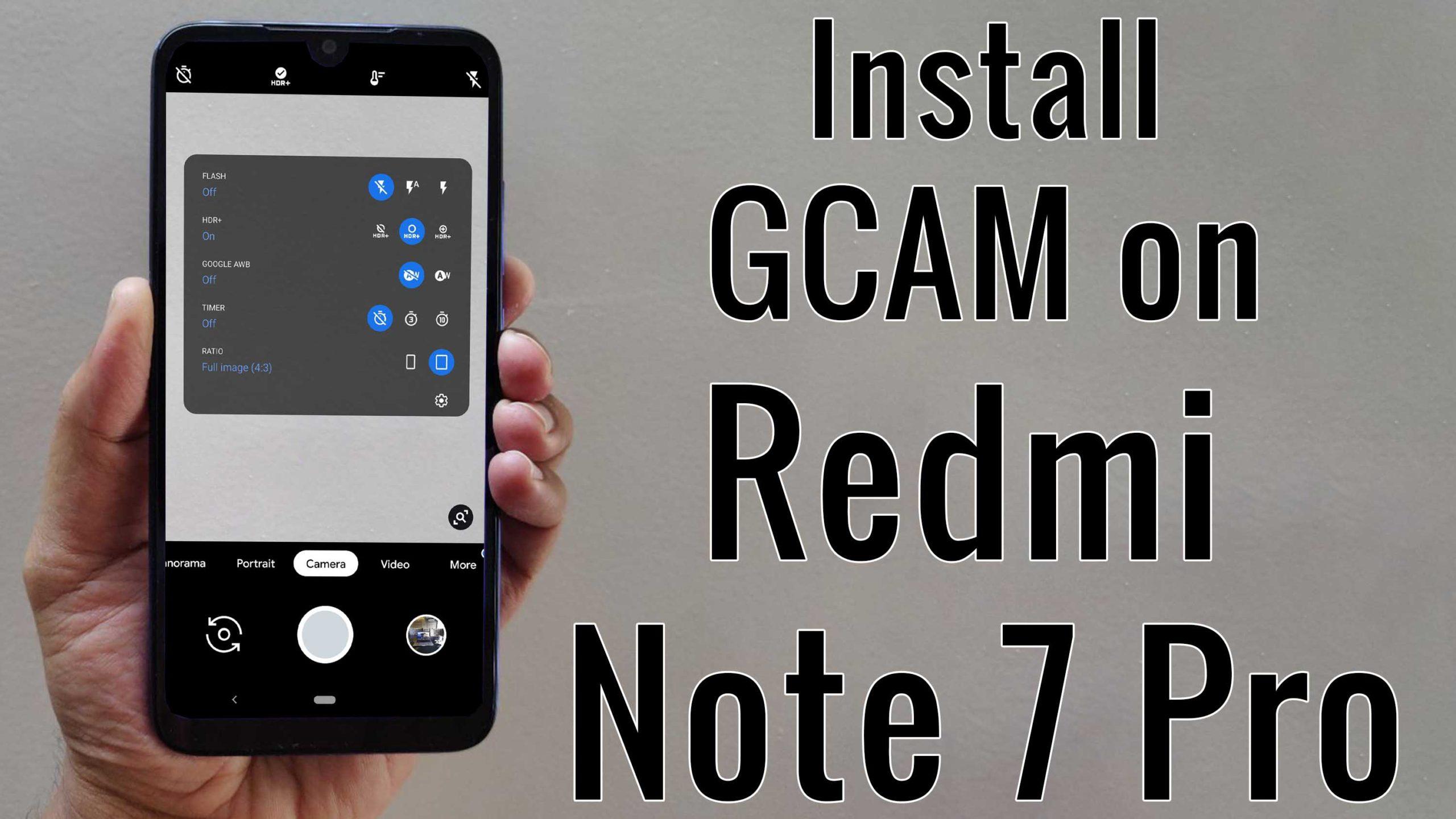 Download GCam for Redmi Note 7 Pro (Google Camera APK Port Install