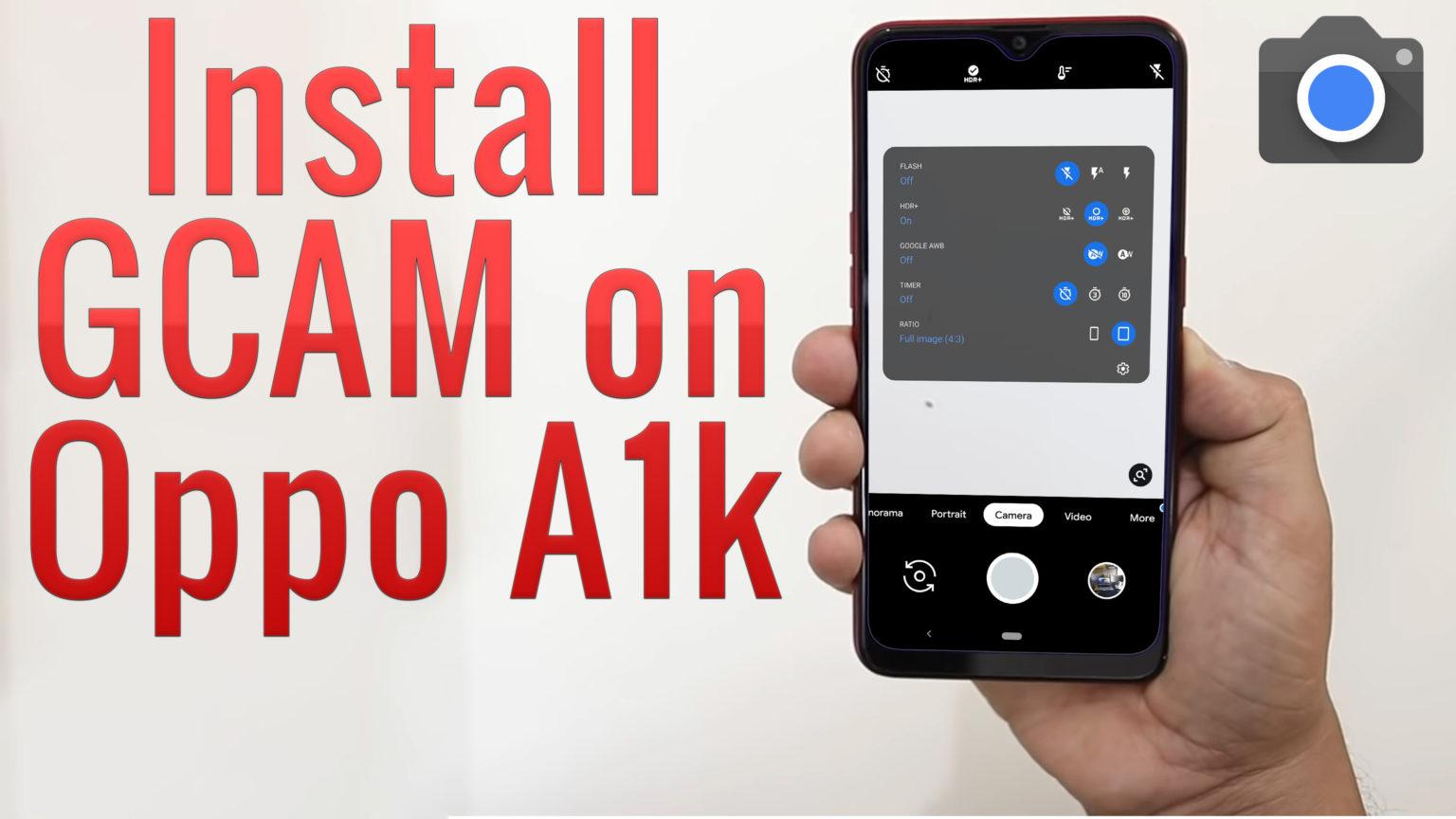 Download GCam for Oppo A1K (Google Camera APK Port Install) The