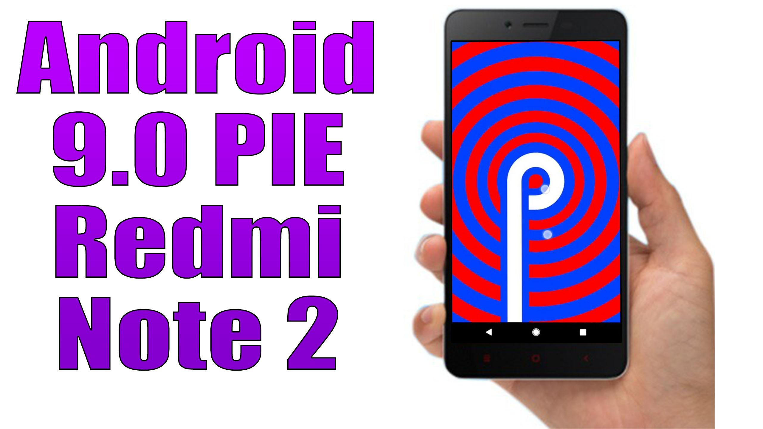 Android 9.0 pie on redmi note 2