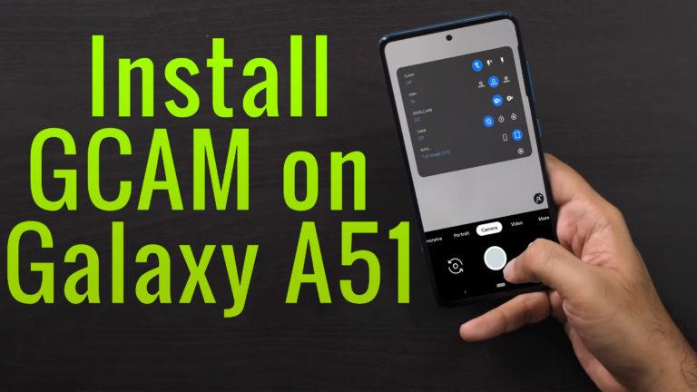 gcam for a51 samsung