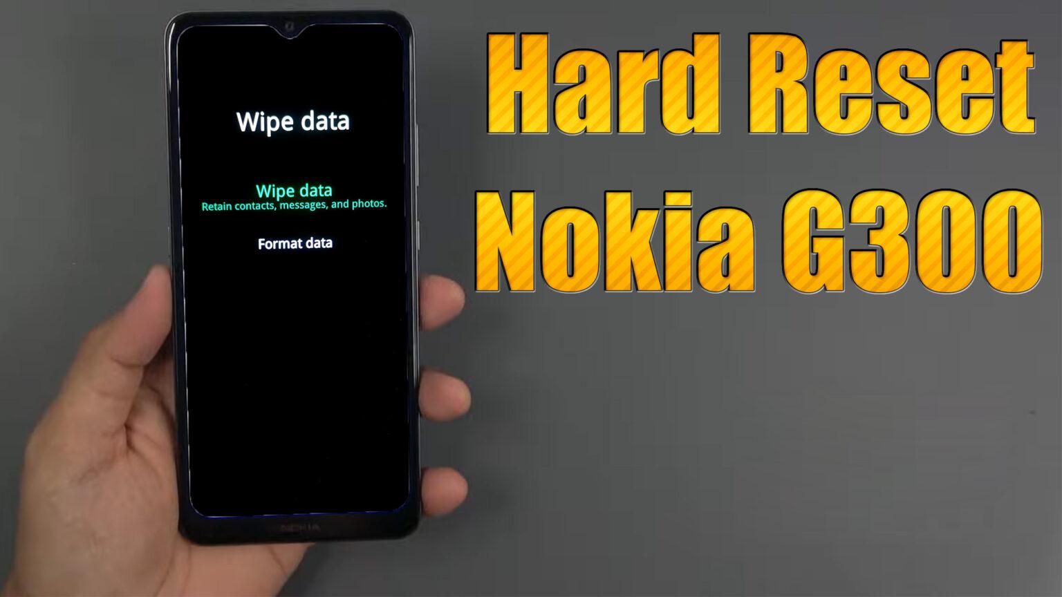 Hard Reset Nokia G Factory Reset Remove Pattern Lock Password How To Guide The Upgrade