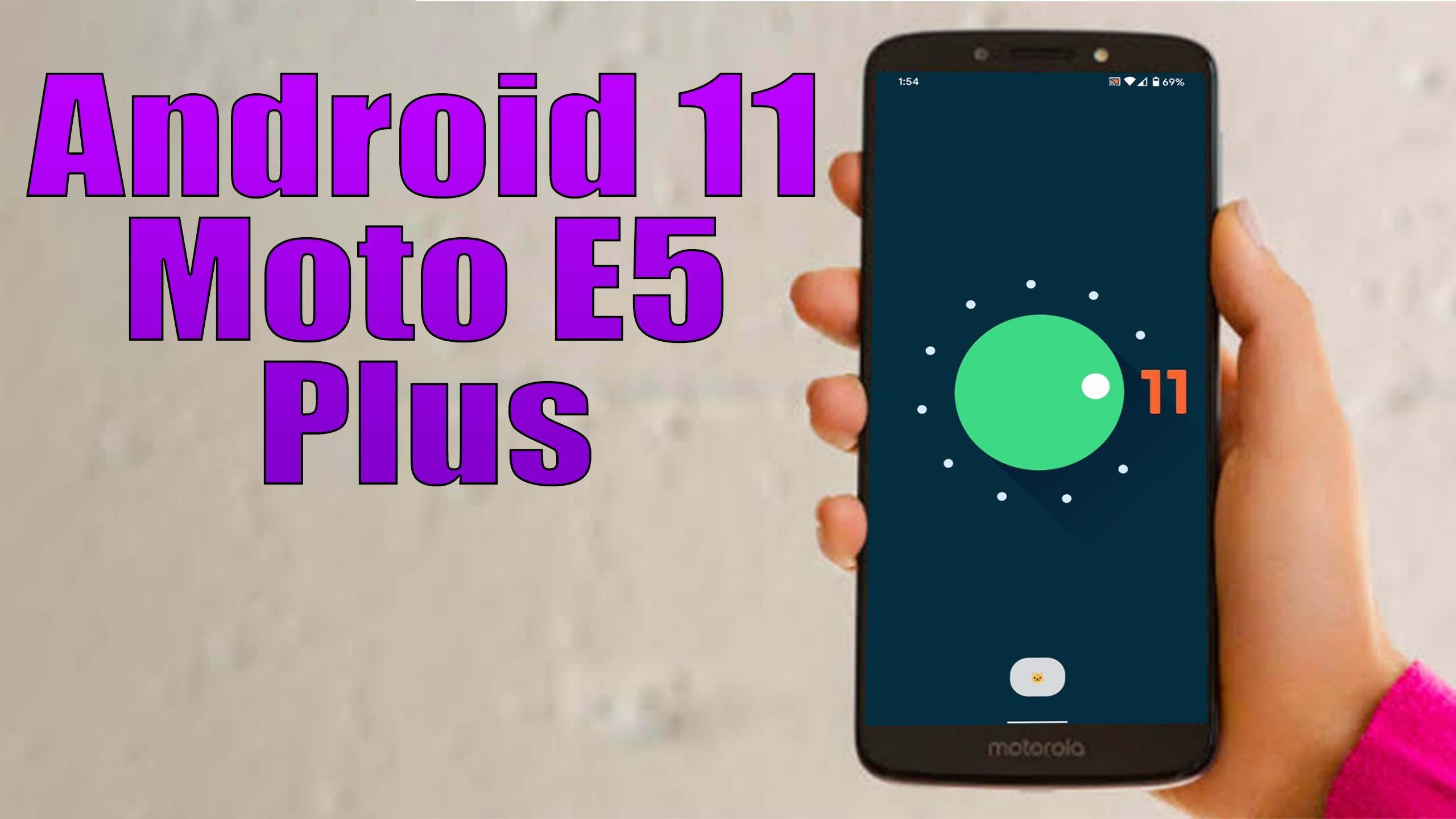 Install Android 11 On Moto E5 Plus (LineageOS 18.1) - How To Guide ...