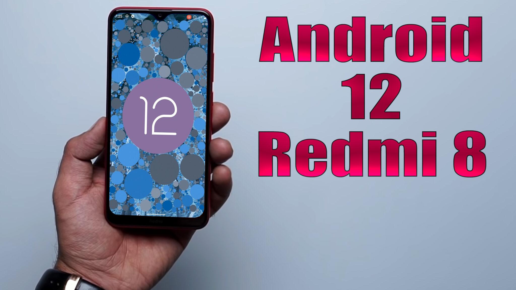 Install Android 12 on Redmi 8 (LineageOS 19) - How to Guide! - The ...