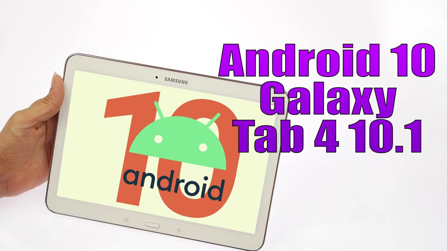 Install Android 10 on Galaxy Tab 4 10.1 (LineageOS 17) - How to Guide ...