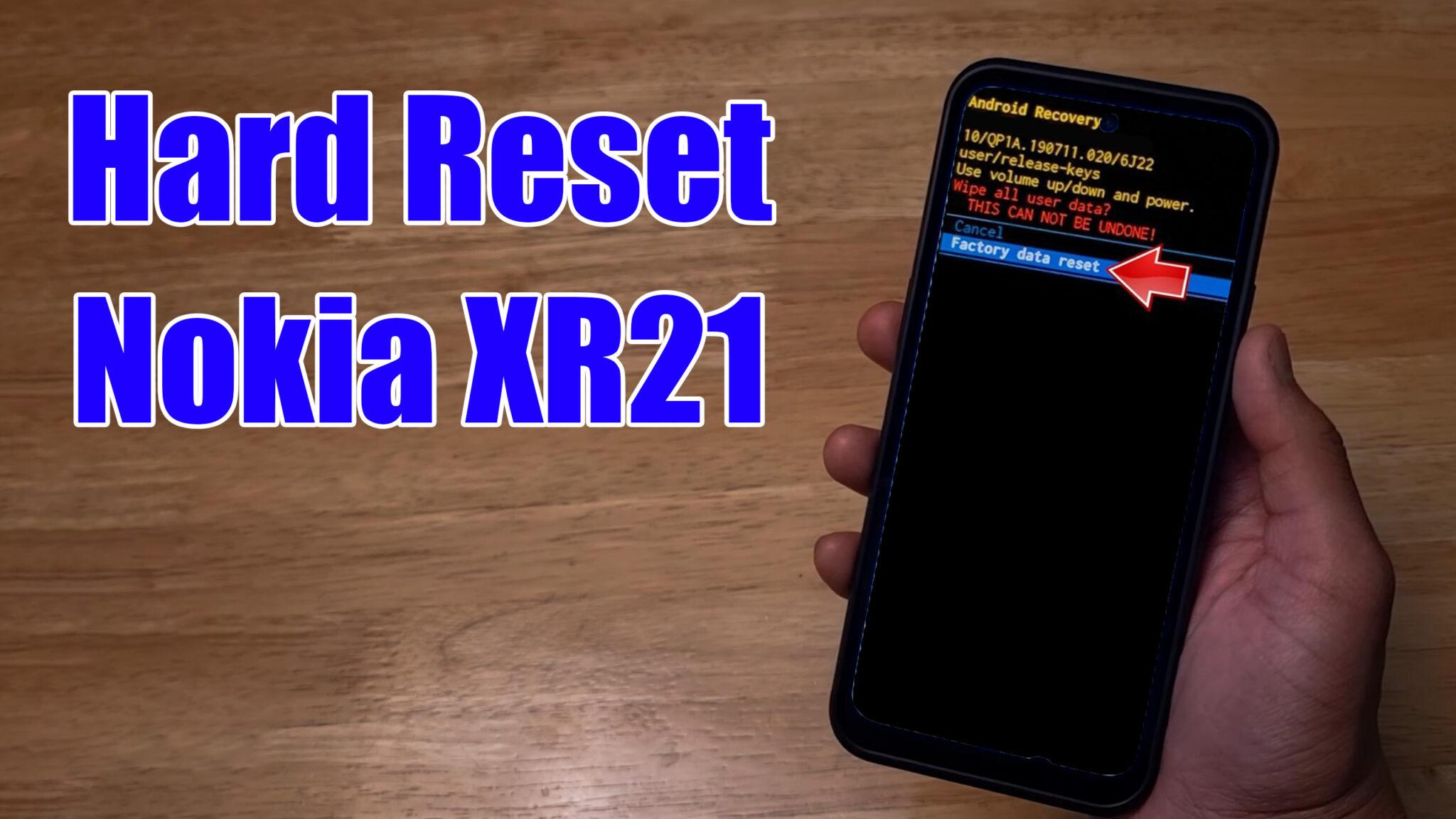 Hard Reset Nokia XR Factory Reset Remove Pattern Lock Password How To Guide The Upgrade