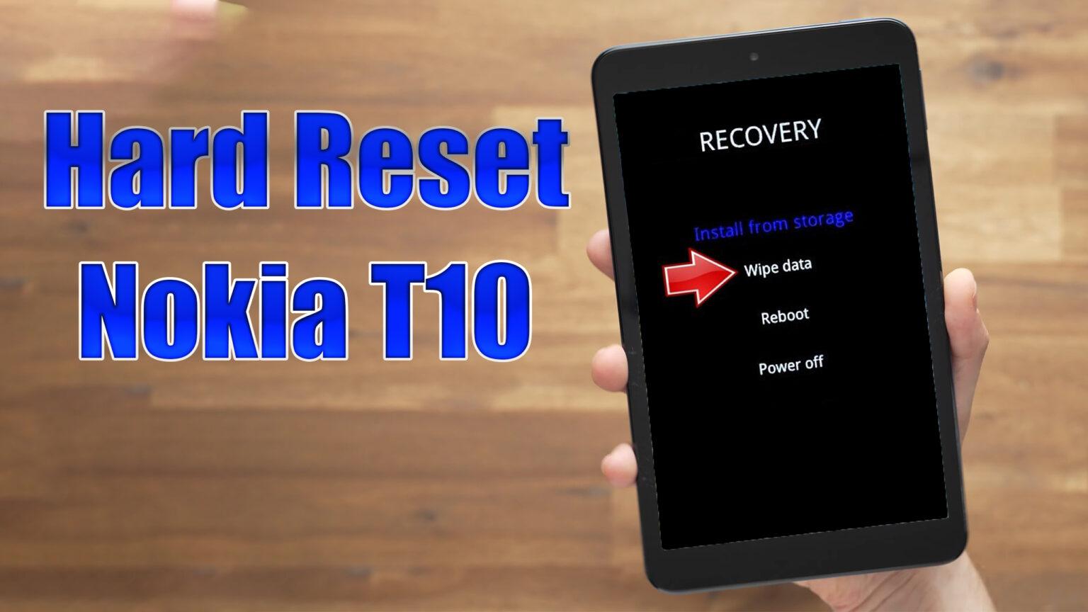 Hard Reset Nokia T Factory Reset Remove Pattern Lock Password How To Guide The Upgrade Guide