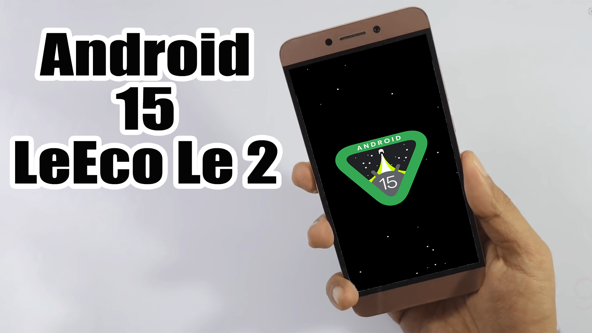 Install Android 15 on LeEco Le 2 (LineageOS 22) - How to Guide! - The ...